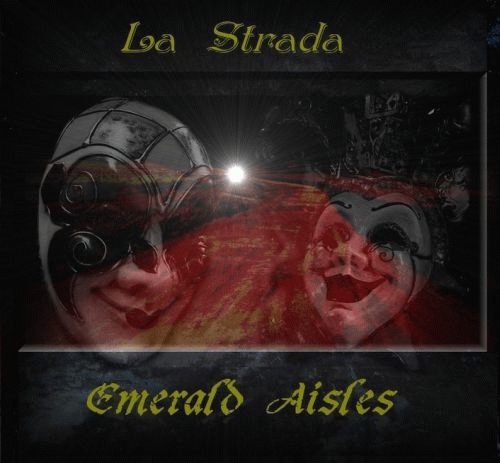 Emerald Aisles : La Strada